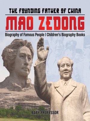 cover image of Mao Zedong--The Founding Father of China--Biography of Famous People--Children's Biography Books